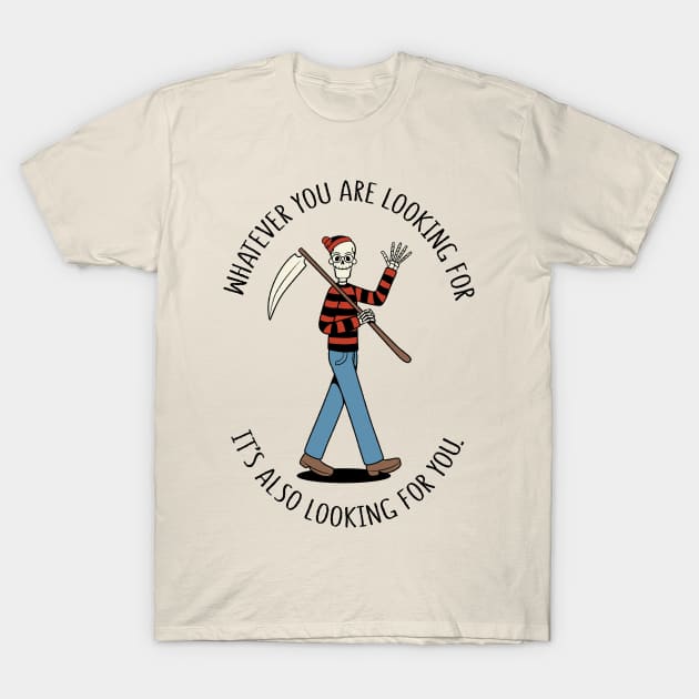 I’m Also Looking For You Waldo Death by Tobe Fonseca T-Shirt by Tobe_Fonseca